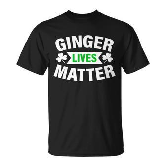 Ginger Lives Matter - St Patricks Day Tshirt Unisex T-Shirt - Monsterry