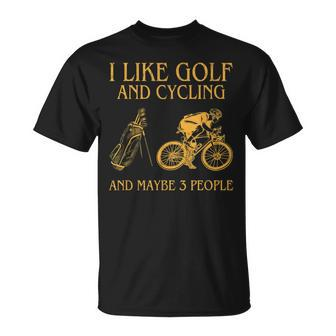 I Like Golf And Cycling And Maybe Three People T-shirt - Thegiftio