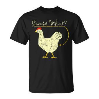 Guess What Chicken Butt Tshirt Unisex T-Shirt - Monsterry
