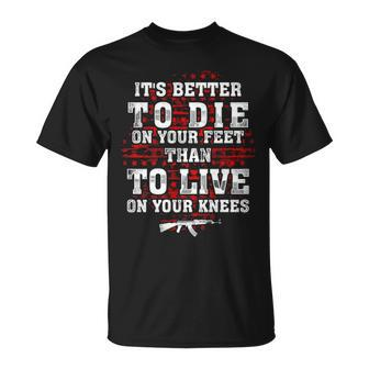 Gun Control Better To Die On Your Feet Unisex T-Shirt - Monsterry