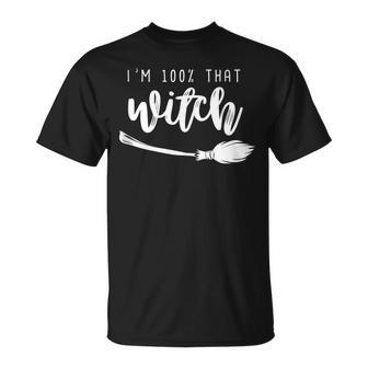 Halloween Im 100 That Witch Broom Stick Funny Unisex T-Shirt - Seseable