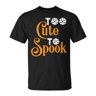 Halloween Pickleball Too Cute To Spook V2 T-shirt - Thegiftio UK