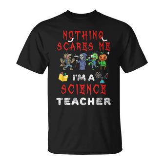 Halloween Science Teacher Apparel Nothing Scares Me Men Women T-shirt Graphic Print Casual Unisex Tee - Thegiftio