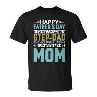 Happy Fathers Day To My Amazing Step Unisex T-Shirt - Monsterry CA