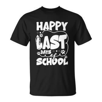 Happy Last Day Of School Teacher Student Graduation Graduate Gift Unisex T-Shirt - Monsterry
