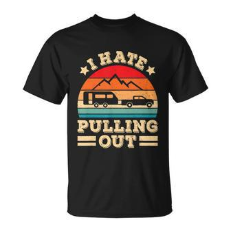 I Hate Pulling Out Camping Outside Retro Vintage T-Shirt - Thegiftio UK