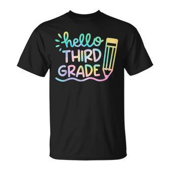 Hello 3Rd Grade Tie Dye Teachers Kids Back To School Funny Unisex T-Shirt - Seseable