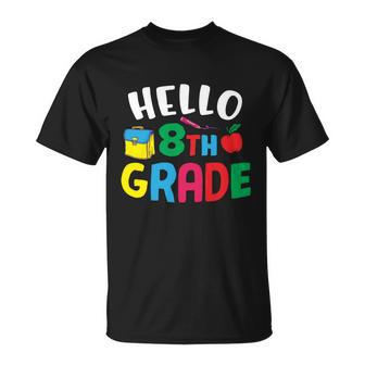 Hello Eighth Grade Back To School First Day Of School Unisex T-Shirt - Monsterry