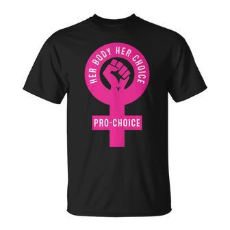Her Body Her Choice Pro Choice Reproductive Rights Feminist Unisex T-Shirt - Seseable