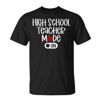 High School Teacher Mode On Back To School T-shirt - Thegiftio UK