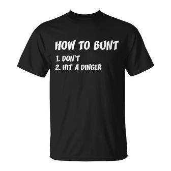 How To Bunt Dont Hit A Dinger Tshirt Unisex T-Shirt - Monsterry