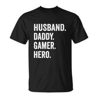 Husband Dad Father Gamer Funny Gaming Unisex T-Shirt - Monsterry AU