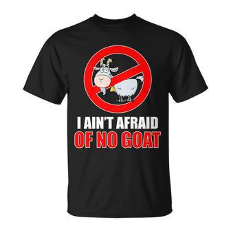 I Aint Afraid Of No Goat Chicago Tshirt Unisex T-Shirt - Monsterry