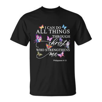 I Can Do All Things Through Christ Butterfly Art Religious Tshirt Tshirt Unisex T-Shirt - Monsterry UK
