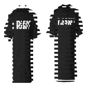 I Dissen Gift I Dissent Gift V4 Unisex T-Shirt - Monsterry