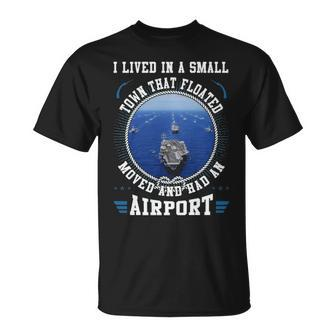 I Lived In A Smaill Town That Floated Moved Unisex T-Shirt - Monsterry UK
