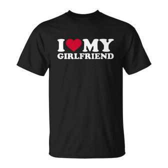 I Love My Girlfriend Funny Gift Unisex T-Shirt - Monsterry