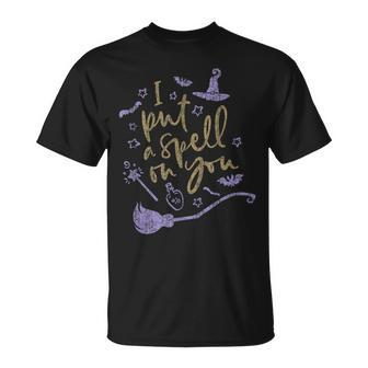 I Put A Spell On You Witch Halloween V2 Unisex T-Shirt - Seseable