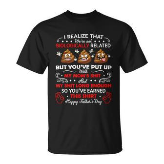 I Realize That Were Not Biologically Related Funny Stepdad Unisex T-Shirt - Monsterry DE