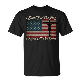 I Stand For The Flag And Kneel For The Cross Tshirt Unisex T-Shirt - Monsterry AU