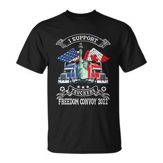 I Support Truckers Freedom Convoy 2022 Is Truckers Support Unisex T-Shirt - Monsterry