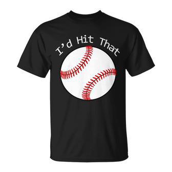 Id Hit That Baseball Unisex T-Shirt - Monsterry UK