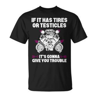 If It Has Tires Unisex T-Shirt - Seseable