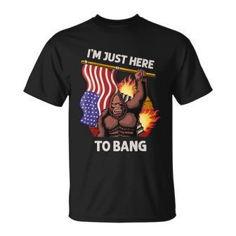 Im Just Here To Bang Funny 4Th Of July Patriotic Bigfoot Unisex T-Shirt - Monsterry