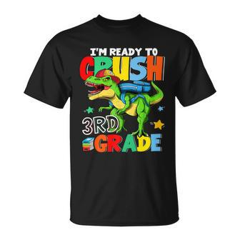 Im Ready To Crush 3Rd Grade Boys Funny Dinosaur Back To School Unisex T-Shirt - Monsterry DE