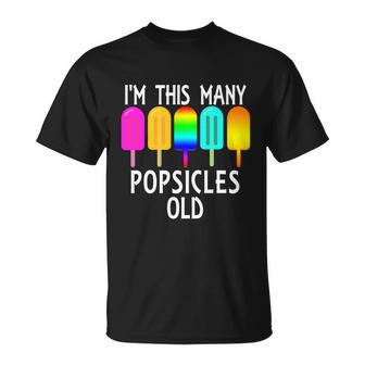 Im This Many Popsicles Old Funny 5Th Birthday Popsicle Gift Unisex T-Shirt - Monsterry