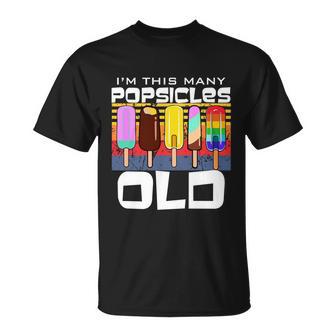 Im This Many Popsicles Old Funny Popsicle Birthday Cute Gift Unisex T-Shirt - Monsterry