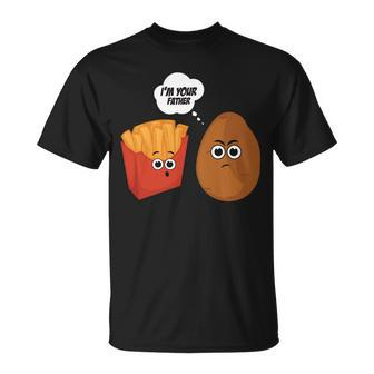 Im Your Father Potato And Fries Tshirt Unisex T-Shirt - Monsterry