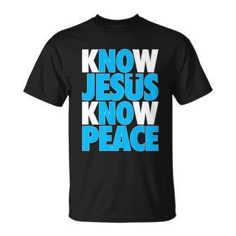 Inspirational Know Jesus Know Peace Unisex T-Shirt - Monsterry UK