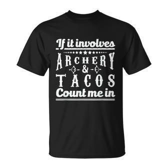 If It Involves Archery & Tacos Count Me In Graphic T-shirt - Thegiftio UK