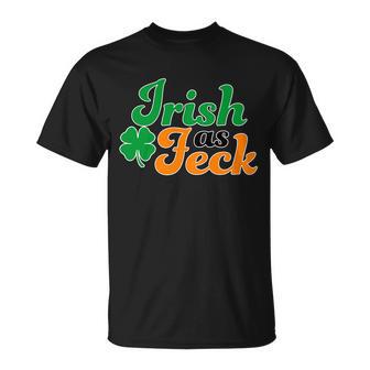 Irish As Feck Funny St Patricks Day Tshirt Unisex T-Shirt - Monsterry