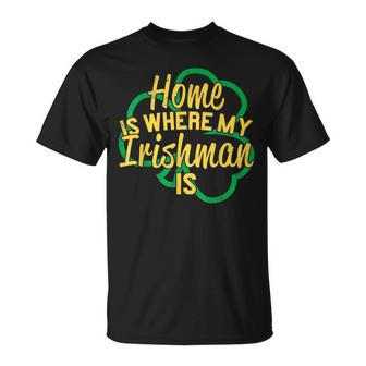 Irish Home Is Where My Irishman Is Irish Wife T-shirt - Thegiftio