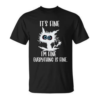 Its Fine Im Fine Everything Is Fine Funny Cat Teacher Tshirt Unisex T-Shirt - Monsterry UK