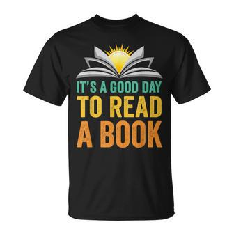 Its A Good Day To Read A Book For Book Lovers Teacher T-shirt - Thegiftio UK