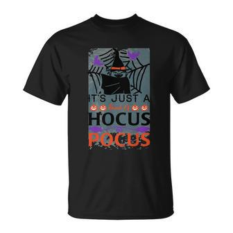 Its Just A Hocus Pocus Witch Halloween Quote Unisex T-Shirt - Monsterry DE