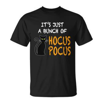Its Just A Bunch Of Hocus Pocus Tshirt Halloween Black Cat T-shirt - Thegiftio UK