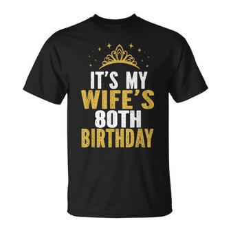 Its My Wifes 80Th Birthday 80 Years Old Wives T-shirt - Thegiftio UK