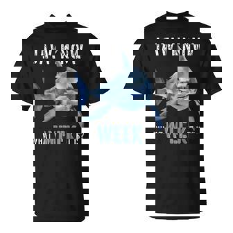 Jaw Know What Week It Is Shark 2022 Shark T-shirt - Thegiftio