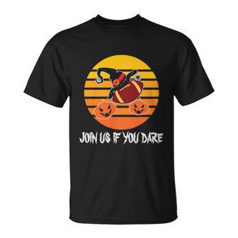 Join Us If You Dare Halloween Quote V4 Unisex T-Shirt - Monsterry