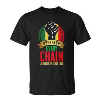 Juneteenth Breaking Every Chain Since 1865 Black Freedom Unisex T-Shirt - Monsterry