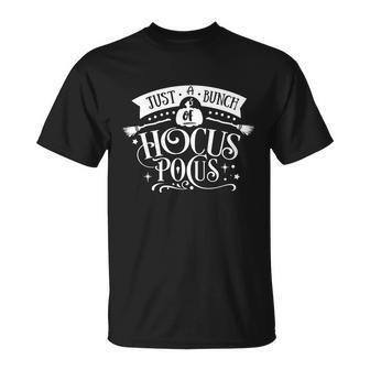 Just A Bunch Of Hocus Pocus Halloween Quote Unisex T-Shirt - Monsterry DE