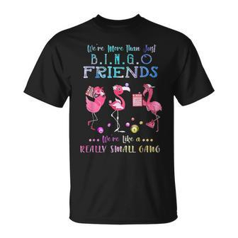 Were More Than Just Bingo Friends Flamingo T-shirt - Thegiftio UK
