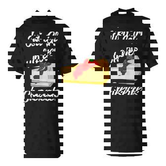 Just A Girl Who Loves Cheesecake Dessert Sweets Food T-shirt - Thegiftio