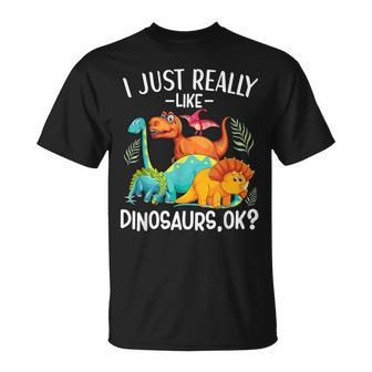 I Just Really Like Dinosaurs Dino Quote Types Of Dinosaurs T-shirt - Thegiftio UK