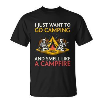 I Just Want To Go Camping And Smell Like A Campfire Camping T-shirt - Thegiftio UK