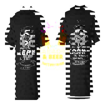 Karaoke And Beer Thats Why Im Here Karaoke Singer Karaoke T-shirt - Thegiftio